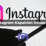 instagram kapatilan hesap acma - Instagram Hizmetleri